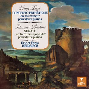Liszt: Concerto pathétique, S. 258 - Brahms: Sonate pour deux pianos, Op. 34bis - Eric Heidsieck