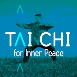 Tai Chi for Inner Peace - Tai Chi