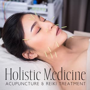 Holistic Medicine: Acupuncture & Reiki Treatment - Reiki Healing Unit