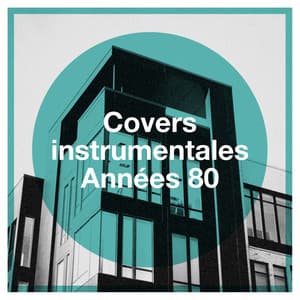 Covers Instrumentales Années 80 - Instrumental Music Songs