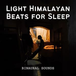 Binaural Sounds: Light Himalayan Beats for Sleep - Binaural Beats Sleeping Music