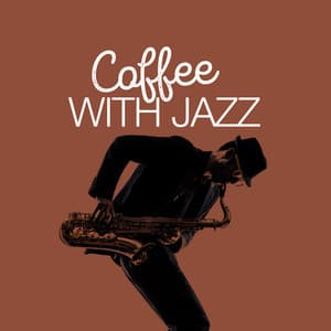 Coffee with Jazz - Coffee & Jazz