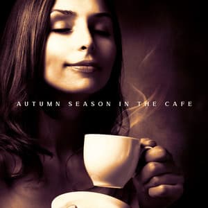 Autumn Season in the Cafe with Soft Jazz Music: Warm Atmosphere in the Windy Day - Cafe Piano Music Collection