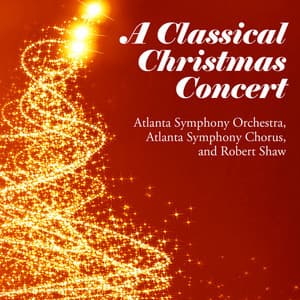 A Classical Christmas Concert - Atlanta Symphony Orchestra