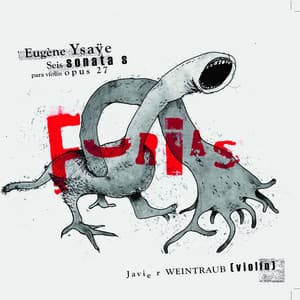 Ysaÿe: Violin Sonatas, Op. 27 Nos. 1-6 - Eugène Ysaÿe