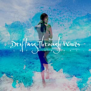 Drifting Through Waves - LofiCentral