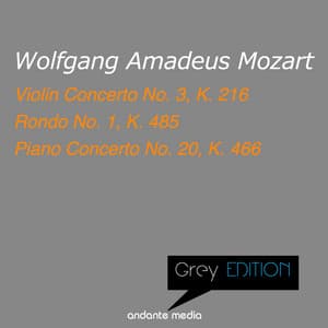 Grey Edition - Mozart: Violin Concerto No. 3, K. 216 & Piano Concerto No. 20, K. 466 - Wolfgang Amadeus Mozart