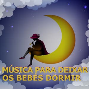 Música Para Deixar Os Bebés Dormir - Canção de Ninar Bebê