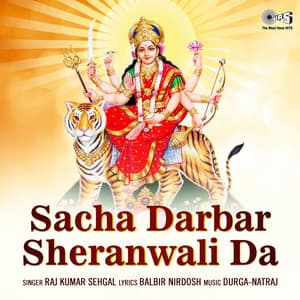 Sacha Darbar Sheranwali Da - Durga-Natraj