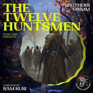 The Twelve Huntsmen - Story Time