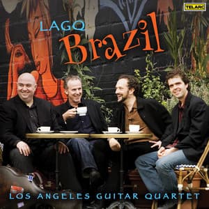 LAGQ Brazil - Los Angeles Guitar Quartet