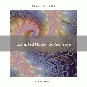 Compiled Noise For Recharge - Ocean Sleep Sounds