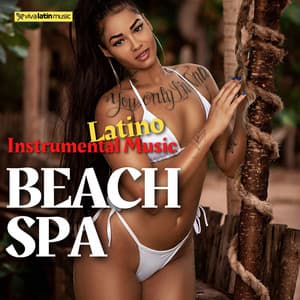 Beach Spa - Latino Instrumental Music - Viva Latin Music