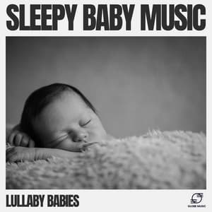 Sleepy Baby Music - Lullaby Babies