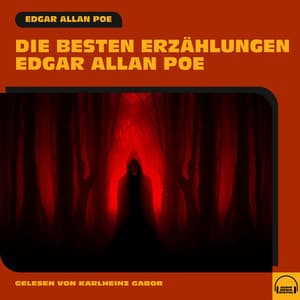 Die besten Erzählungen Edgar Allan Poe - Karlheinz Gabor