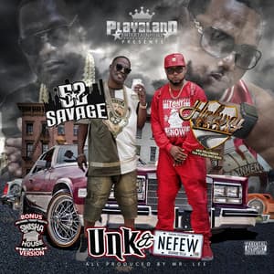 Unk & Nefew - 52 Savage