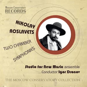 NIKOLAY ROSLAVETS. TWO CHAMBER SYMPHONIES - Nikolai Roslavets