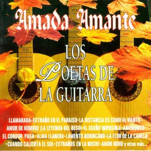 Amada Amante - Los Poetas De La Guitarra