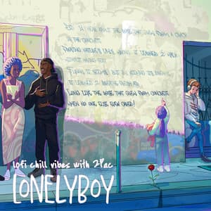 lofi chill vibes with 2Pac - lonelyboy
