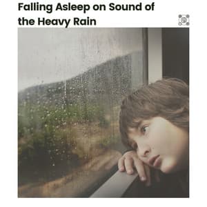 Falling Asleep on Sound of the Heavy Rain - Lullaby Rain