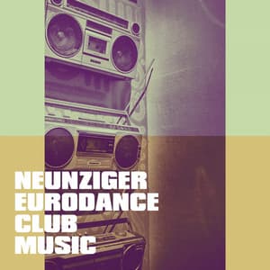 Neunziger Eurodance Club Music - Top 40
