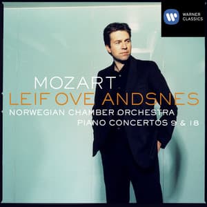 Mozart: Piano Concertos Nos. 9 "Jeunehomme" & 18 - Wolfgang Amadeus Mozart