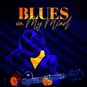 Blues on My Mind: Instrumental Blues Music, Relaxing Songs - Jazz Guitar Club