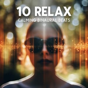 10 Relax: Calming Binaural Beats, Music for Headache Relief - Binaural Music Zone