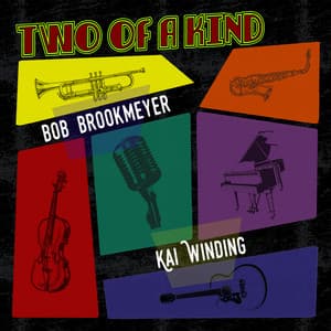 Two of a Kind: Bob Brookmeyer & Kai Winding - Bob Brookmeyer