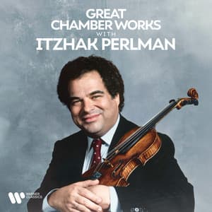 Great Chamber Works with Itzhak Perlman - Itzhak Perlman