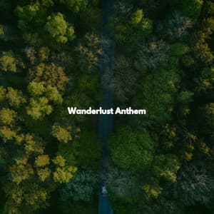Wanderlust Anthem - Jazz BGM
