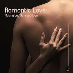 Romantic Love Making and Sensual Yoga Tantric: Therapy Couple Massage - Erotic Massage Music Ensemble