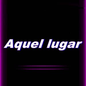 Aquel Lugar - Jonathan Beats