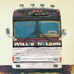 Lost Highway - Willie Nelson