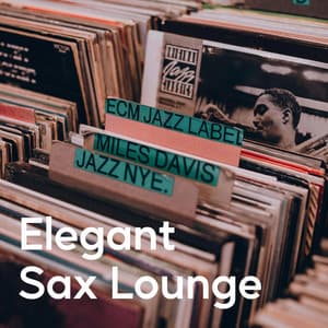 Elegant Sax Lounge - Cafe Music Jazz Channel