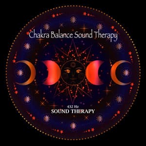 Chakra Balancing Sound Therapy - 432 Hz Sound Therapy