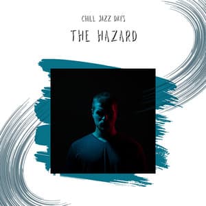 The Hazard - Chill Jazz Days