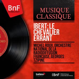 Ibert: Le chevalier errant - Jacques Ibert
