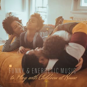 Funny & Energetic Music to Play with Children at Home - Funny Jazz Project
