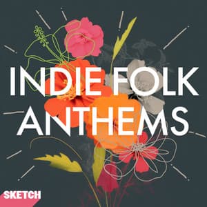 Indie Folk Anthems - Sketch Music