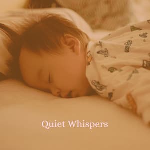 Quiet Whispers - Baby Sleep Academy