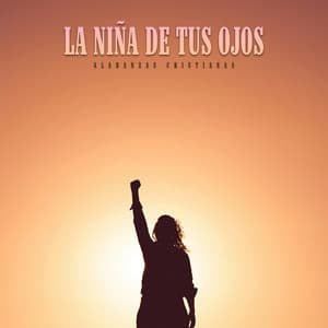 La Niña De Tus Ojos - Alabanzas Cristianas