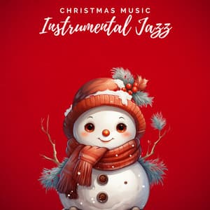 Christmas Music Instrumental Jazz - The Christmas All-Stars