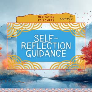Self-Reflection Guidance - Meditation Followers