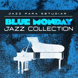 Blue Monday Jazz Collection - Jazz para Estudiar