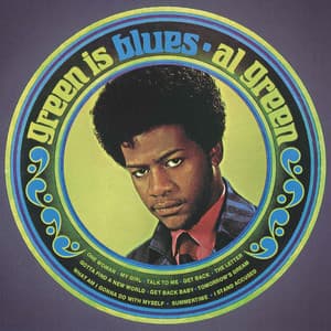 Al Green Is Blues - Al Green