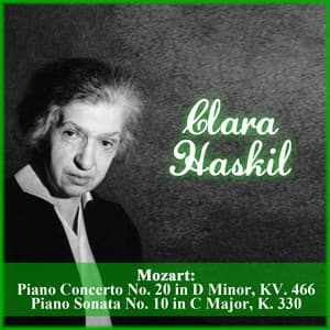 Mozart: Piano Concerto No. 20 in D Minor, KV. 466 - Piano Sonata No. 10 in C Major, K. 330 - Wolfgang Amadeus Mozart