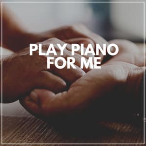Play Piano for Me - Piano Time