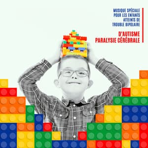 Musique spéciale pour les enfants atteints de trouble bipolaire: D'autisme, Paralysie cérébrale - Musique de Réflexion Academy