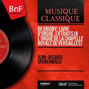 De Grigny: Livre d'orgue, extraits - Nicolas de Grigny